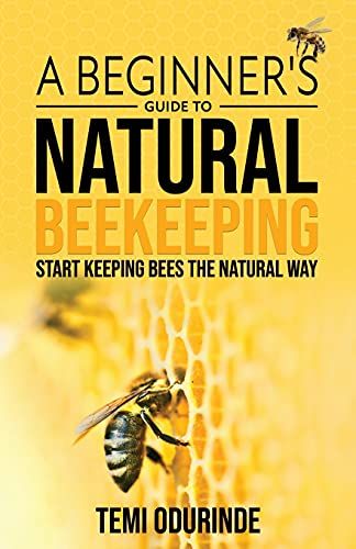 Natural Beekeeping: A Beginners Guide