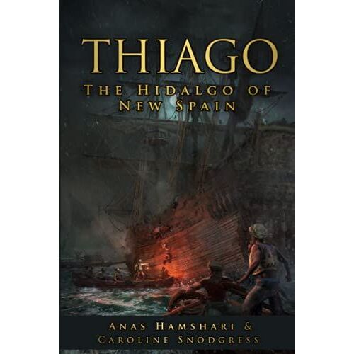 Thiago: Hidalgo Of The New World