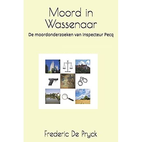 Moord In Wassenaar: De Enqutes Van Inspecteur Pecq