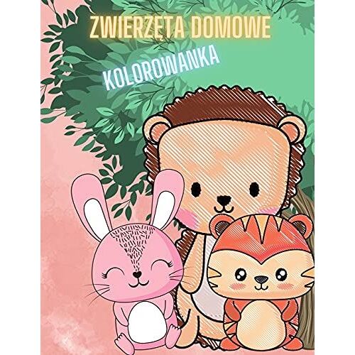 Dziecko ZwierzęTa Kolorowanka Dla Dzieci: KsiążKa Kolorowanka Featuring 30 ŚLiczne I Kochane ZwierzęTa Dla Malych Dzieci W Wi