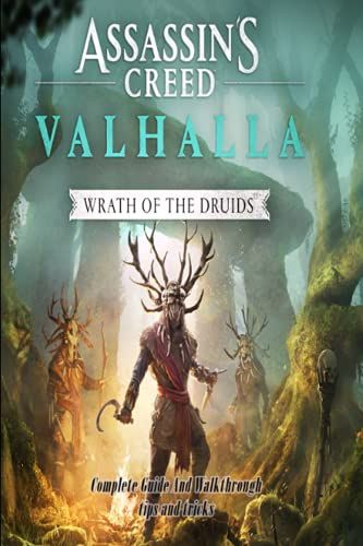 Assassins Creed Valhalla Wrath Of The Druids: Complete Guide And Walkthrough Tips And Tricks!