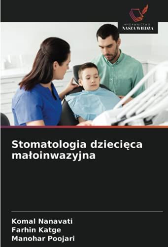 Stomatologia Dzieci¿Ca Ma¿Oinwazyjna