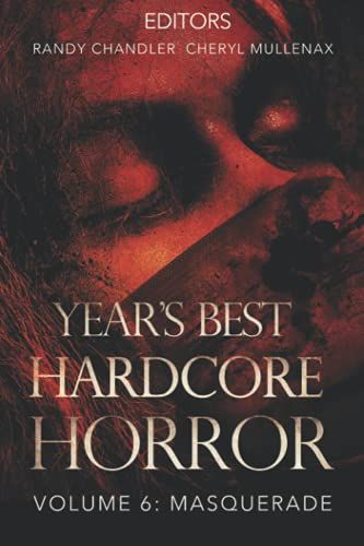 Year's Best Hardcore Horror Volume 6