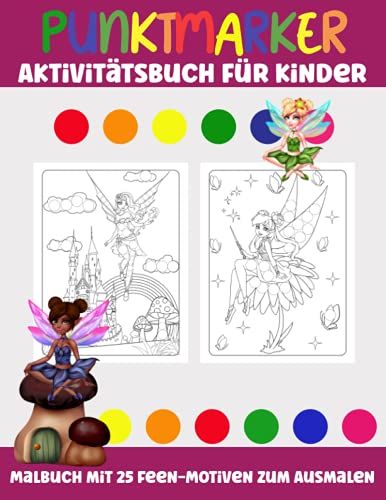 Punktmarker Aktivittsbuch Fr Kinder: Malbuch Mit 25 Feen-Motiven Zum Ausmalen