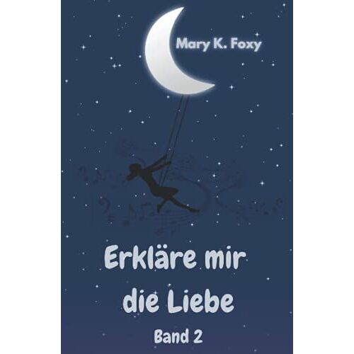 Erklã¿Re Mir Die Liebe: Band 2
