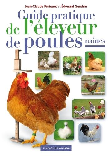 Guide Pratique De L'éleveur De Poules Naines