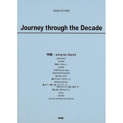 Journey Through The Decade :Song By Gackt (Band Score)