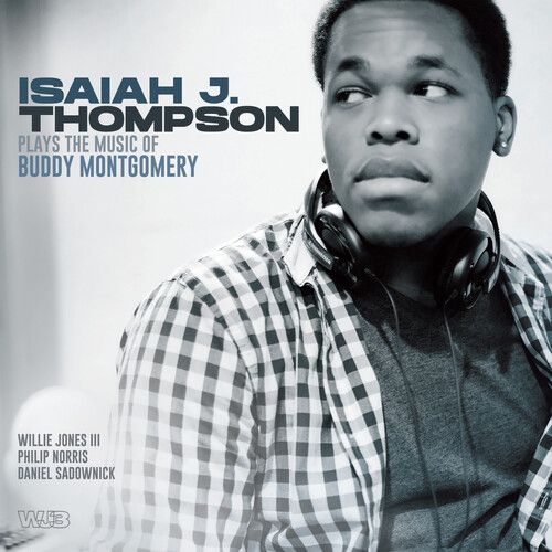 Isaiah Thompson - Isaiah J Thompson Plays Music Of Buddy Montgomery [Compact Discs]