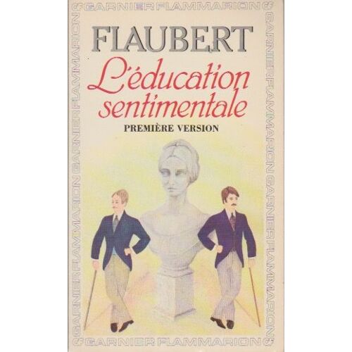 Flaubert L'éducation Sentimentale Première Version, 1980