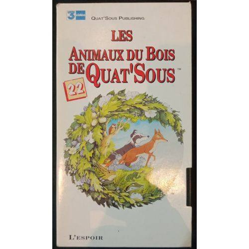 Les Animaux De Bois De Quat'sous - Volume 22 - L'espoir - Vhs