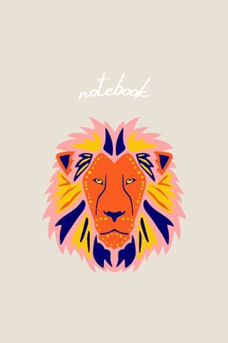 Notebook Creative Lion (Journal, Dairy, Planner) Small 6 X 9 Lined Notebook, Softcover, 120 Pages (Creative/Abstract Animal Notebooks)