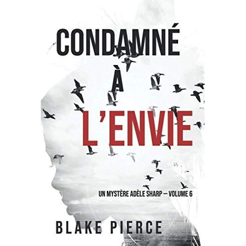 Condamné À Lenvie (Un Mystère Adèle Sharp Volume 6)