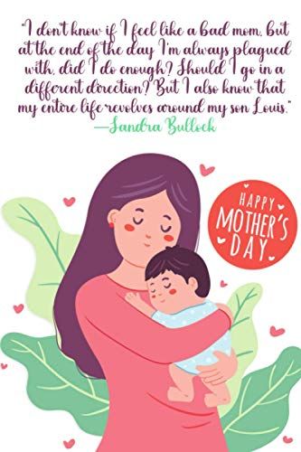 Happy International Mother's Day Notebook Gift 2021 Quotes : I Dont Know If I Feel Like A Bad Mom, But At The End Of The: Best Insperational & ... Som Daughter Husband Lined Notebook Journal