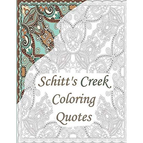 Schittâs Creek Coloring Quotes: Schitts Creek Coloring Book | Fantastic Gift For Schitty And Schittâs Creek True Fans Entertaining