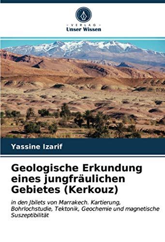 Geologische Erkundung Eines Jungfräulichen Gebietes (Kerkouz)