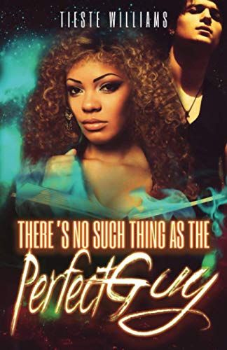 There's No Such Thing As The Perfect Guy