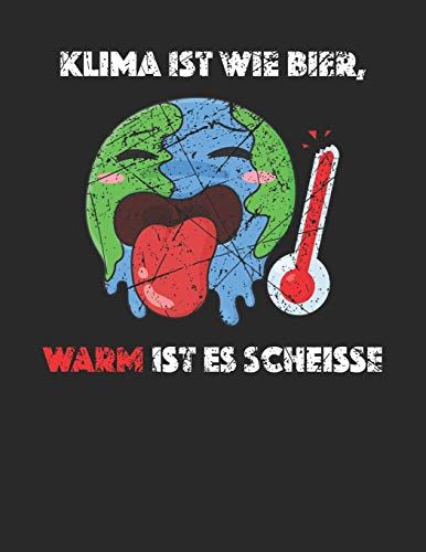 Plastikfrei Tagebuch: Plastik Sparen Und Nachhaltig Leben Mit Plastikverbrauch Verringern Nachhaltigkeit Fördern A4+ Format Motiv: Klima Ist ... Format Motiv: Klima Ist Wie Bier 2