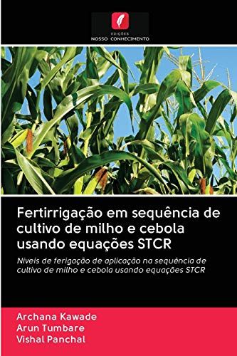 Fertirrigação Em Sequência De Cultivo De Milho E Cebola Usando Equações Stcr