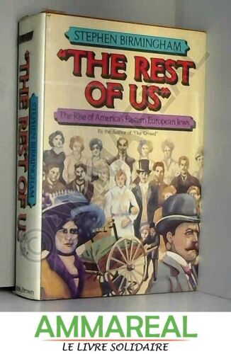 The Rest Of Us: The Rise Of America'S Eastern European Jews