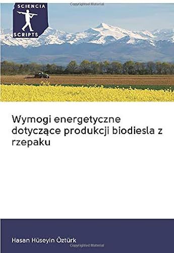 Wymogi Energetyczne Dotycz¿Ce Produkcji Biodiesla Z Rzepaku