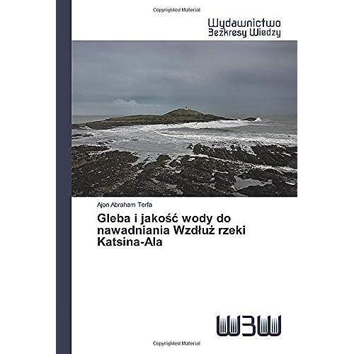 Gleba I Jako¿¿ Wody Do Nawadniania Wzd¿U¿ Rzeki Katsina-Ala