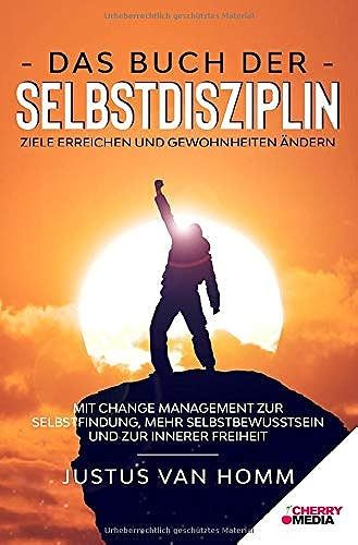 Das Buch Der Selbstdisziplin - Ziele Erreichen Und Gewohnheiten Ändern