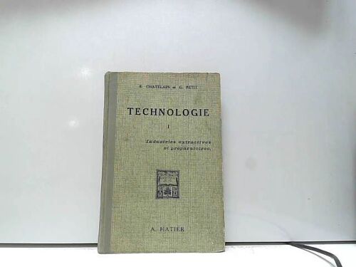 Technologie. I- Industries Intercatives Et Preparatoires.