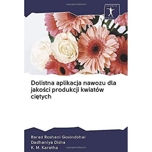 Dolistna Aplikacja Nawozu Dla Jako¿Ci Produkcji Kwiatów Ci¿Tych