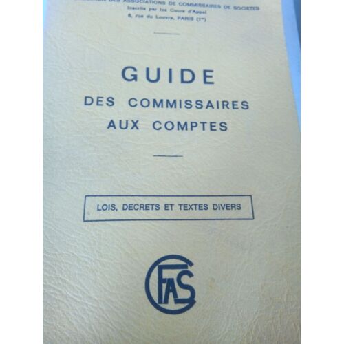 Guide Des Commissaries Aux Comptes - Lois Décrets Et Textes Divers - 1970