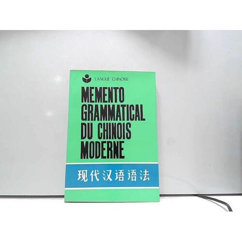Memento Grammatical Du Chinois Moderne