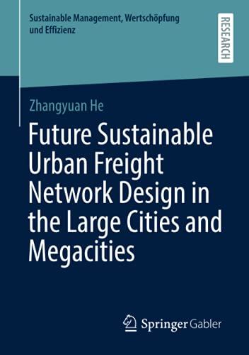 Future Sustainable Urban Freight Network Design In The Large Cities And Megacities