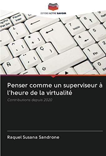 Penser Comme Un Superviseur À L'heure De La Virtualité