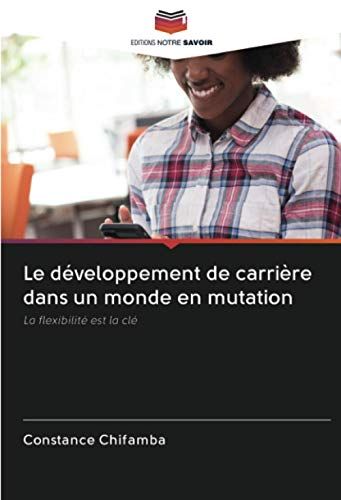 Le Développement De Carrière Dans Un Monde En Mutation