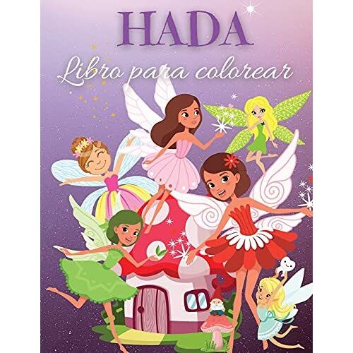 Hada Libro Para Colorear: Libro De Hadas Para Colorear Para Niños: Hadas Lindas Y Mágicas, Imágenes De Cuentos De Hadas De Fantasía Para Niños I