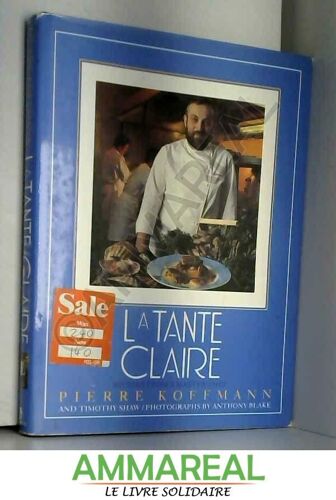La Tante Claire/Recipes From A Master Chef