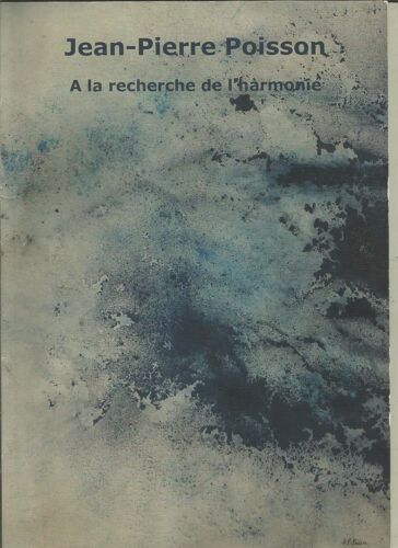 Jean-Pierre Poisson À La Recherche De L'harmonie