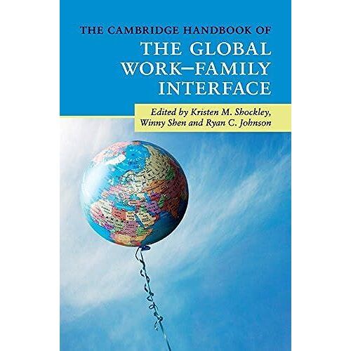 The Cambridge Handbook Of The Global Work-Family Interface