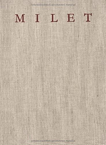 Milet: Feldforschungen Im Latmos V. 3: Ergebnisse Der Ausgrabungen Und Untersuchungen Seit Dem Jahr 1899 (Milet: Ergebnisse Der Ausgrabungen Und Untersuchungen Seit Dem Jahre 1899)