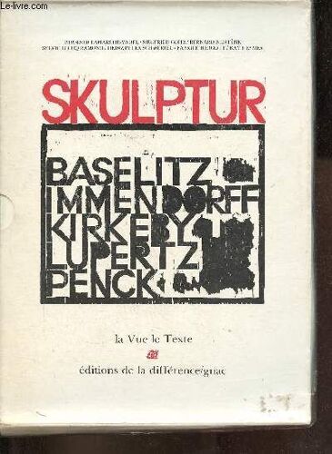 Skulptur - Baselitz, Immendorff, Kirkeby, Lüpertz, Penck - Ii (Oeuvres) - Collection La Vue Le Texte N°8.