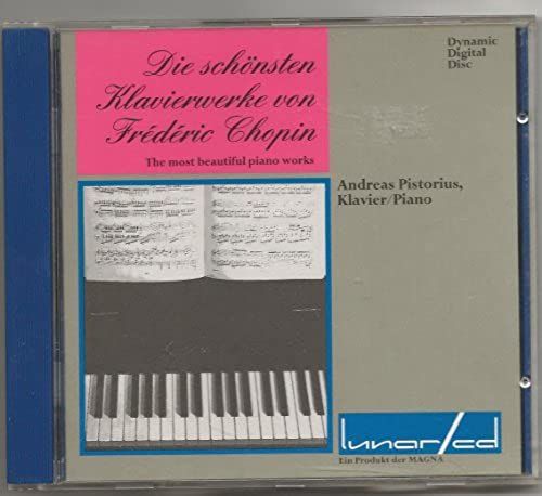 The Most Beautiful Piano Works (Die Schonsten Klavierwerke Von) Frederic Chopin- Andreas Pistorius-Piano