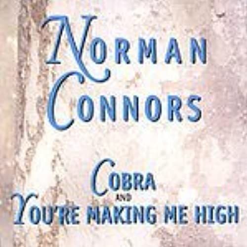 Cobra / You're Making Me High