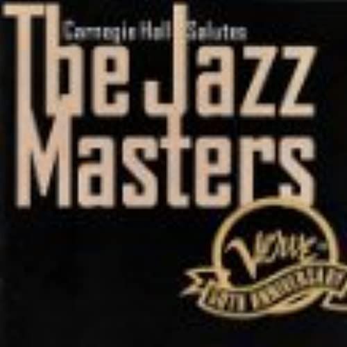 Carnegie Hall Salutes The Jazz Masters