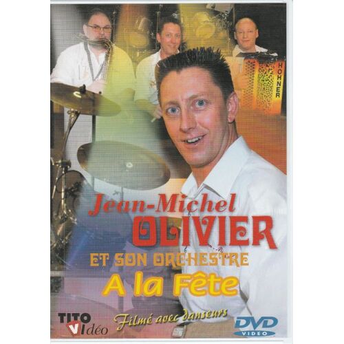 Jean-Michel Olivier Et Son Orchestre "A La Fête"