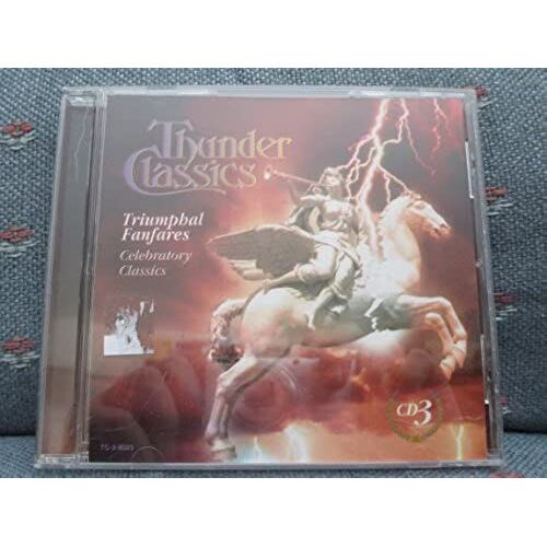 Thunder Classics: Triumphal Fanfares: Celebratory Classics