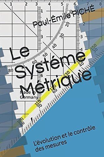 Le Systéme Métrique: L'évolution Et Le Contrôle Des Mesures