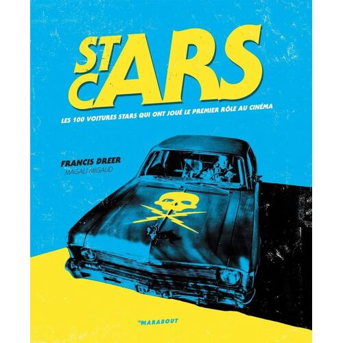 Star Cars – Les 100 Voitures Qui Ont Joué Le Premier Rôle Au Cinéma
