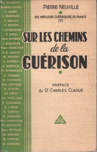 Les Meilleurs Guerisseurs De France Tome 2: Sur Les Chemins De La Guérison