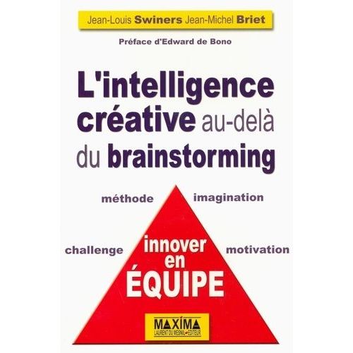L'intelligence Créative Au-Delà Du Brainstorming