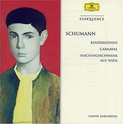 Schumann: Piano Works (Eloquence, Daniel Barenboim) - Kinderszenen, Carnaval, Faschingsschwank, Aus Wien