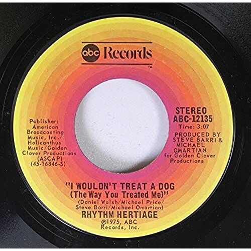 Rhythm Heritage 45 Rpm I Wouldn't Treat A Dog (The Way You Treated Me) / Theme From S.W.A.T.